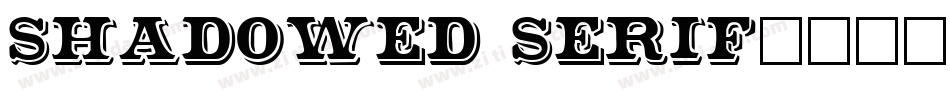 Shadowed Serif字体转换